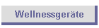Wellnessger�te